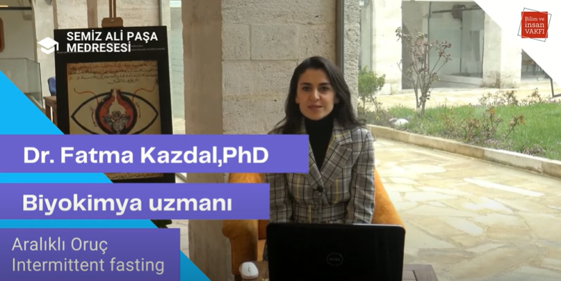 Aralıklı Oruç - Intermittent Fasting, Dr. Fatma Kazdal (Biyokimya Uzmanı)